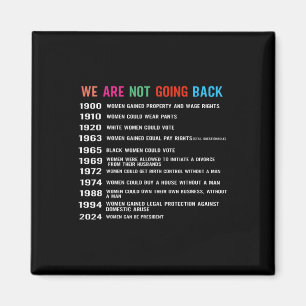 Are Not Going Back Voting Rights  Magnet