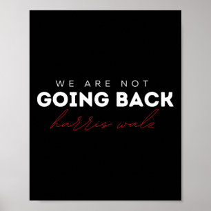 Are Not Going Back Wheimer Waltz Tee  Poster