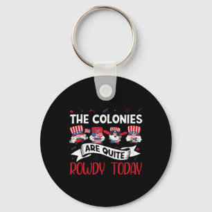 Are Quite Rowdy Independence Day Funny 4th Of July Key Ring