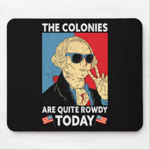 Are Quite Rowdy Independence Day Funny 4th Of July Mouse Pad