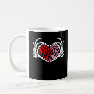 Are Read Inside I'm Dead - Sarcastic Valentine's C Coffee Mug