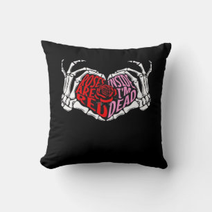 Are Read Inside I'm Dead - Sarcastic Valentine's C Cushion