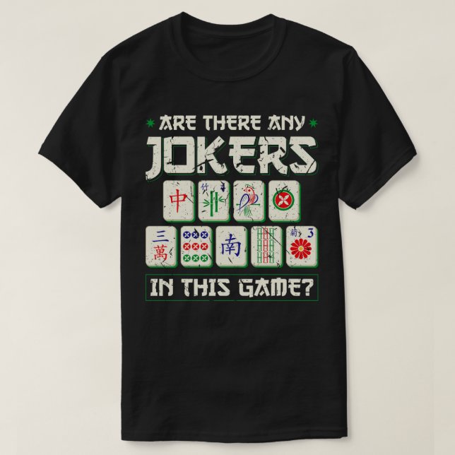 Are There Any Jokers Mah Jongg T-Shirt (Design Front)