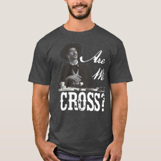 are we cross T-Shirt