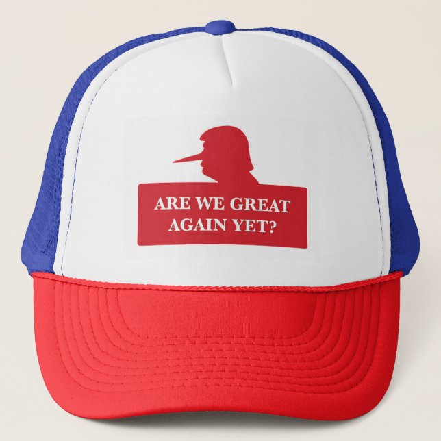 Are We Great Again Yet? Hat (Front)