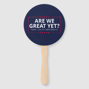 Are We Great Yet? I Just Feel Embarrassed III Hand Fan