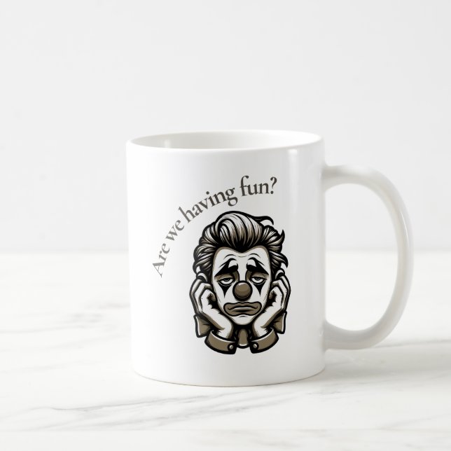 Are we having fun - Sad Clown Coffee Mug (Right)