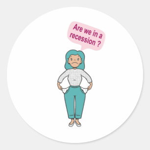 Are we in a recession? classic round sticker