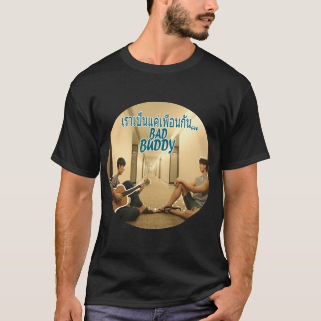 Are we just friends quote (Thai) BL Bad Buddy T-Shirt (Front)