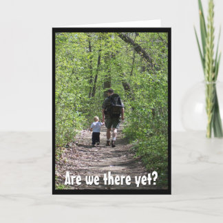 Are we there yet? (Father's Day) Card