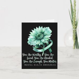 Are worthy loved sunflower mental health awareness card
