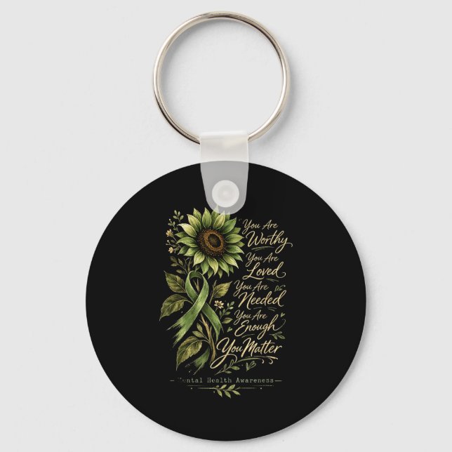 Are worthy needed loved mental health support key ring (Front)