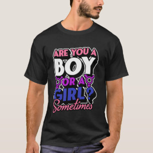 Are You A Boy Or A Girl Sometimes Genderfluid Pro T-Shirt