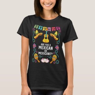 Are You A Mexican Or Mexicant Mexico Pride Country T-Shirt