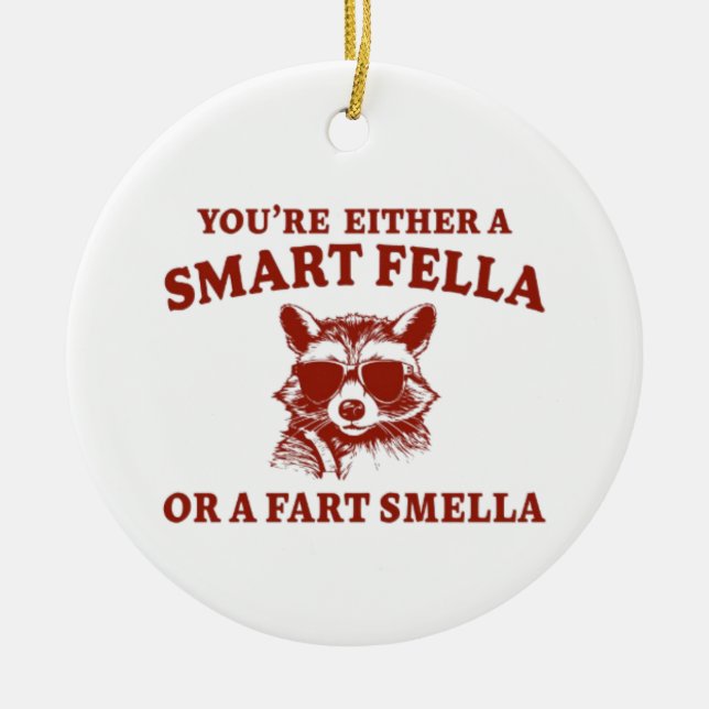 Are You A Smart Fella Or Fart Smella Retro Cartoon Ceramic Ornament (Front)