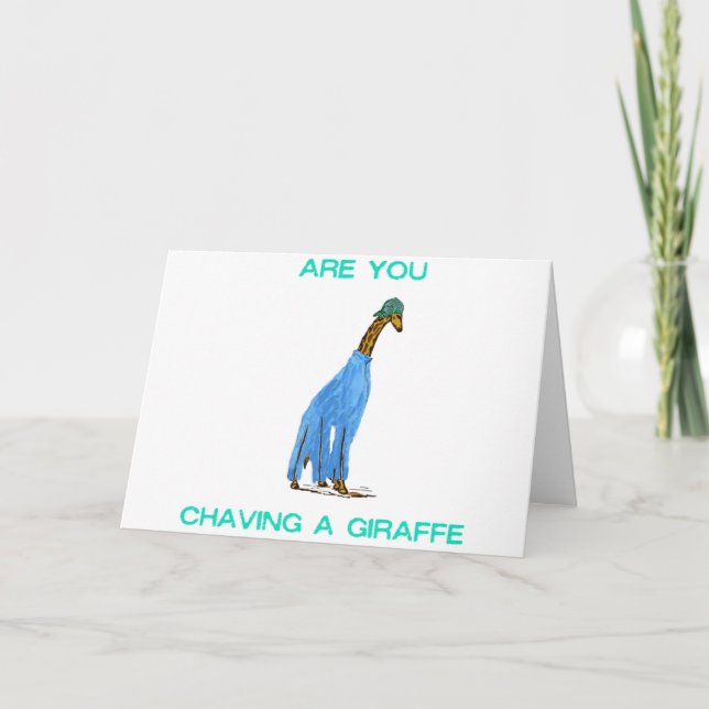 Are You Chaving a Giraffe.png Card (Front)