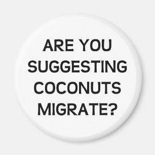 Are You Coconuts Magnet