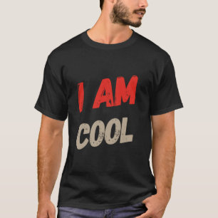 Are You Cool Funny Text Quote Funny Cool People He T-Shirt
