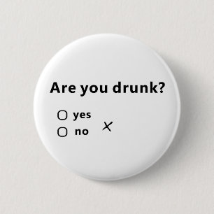 Are You Drunk? 6 Cm Round Badge