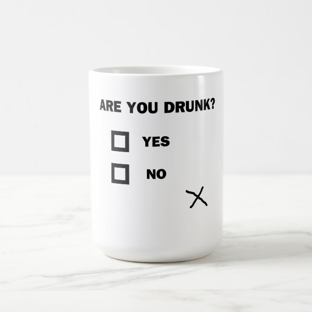 Are You Drunk? Coffee Mug (Center)