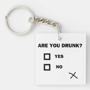 Are You Drunk? Key Ring