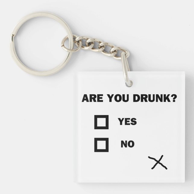 Are You Drunk? Key Ring (Front)