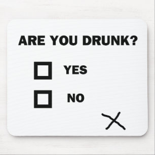 Are You Drunk? Mouse Pad