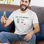 Are you Drunk? Yes No Funny Drinking Humour T-Shirt<br><div class="desc">This design was created though digital art. You may change the style of this shirt by choosing More > under the style option. It may be personalised in the area provide or customising by choosing the click to customise further option and changing the name, initials or words. You may also...</div>