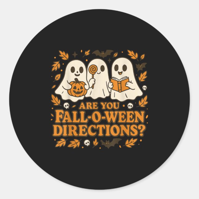 Are You Fall-o-ween Direction Funny Teacher Hallow Classic Round Sticker (Front)
