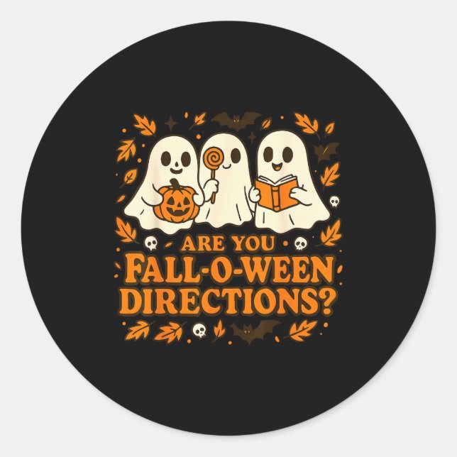 Are You Fall-o-ween Direction Funny Teacher Hallow Classic Round Sticker (Front)