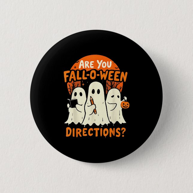 Are You Fall O Ween Direction Halloween Teacher Gh 6 Cm Round Badge (Front)