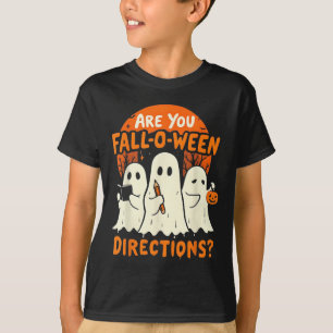 Are You Fall O Ween Direction Halloween Teacher Gh T-Shirt