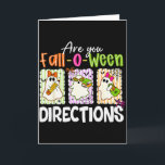 Are You Fall-o-ween Directions Cute Ghost Teacher  Card<br><div class="desc">Are You Fall-o-ween Directions Cute Ghost Teacher Halloween</div>