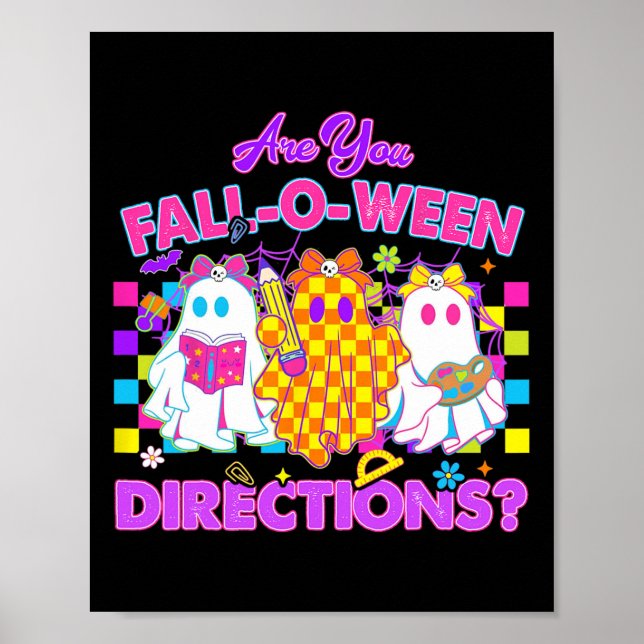 Are You Fall-o-ween Directions Cute Ghost Teacher  Poster (Front)