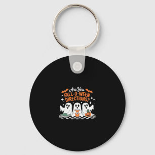 Are You Fall-o-ween Directions - Funny 3 Ghost Hal Key Ring