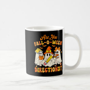 Are You Fall-o-ween Directions Funny Ghost Teacher Coffee Mug
