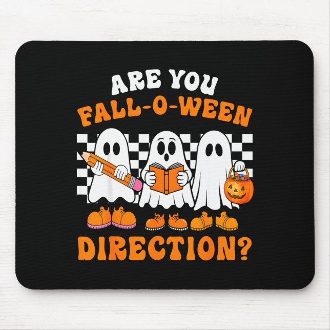 Are You Fall O Ween Directions Funny Ghost Teacher Mouse Pad (Front)