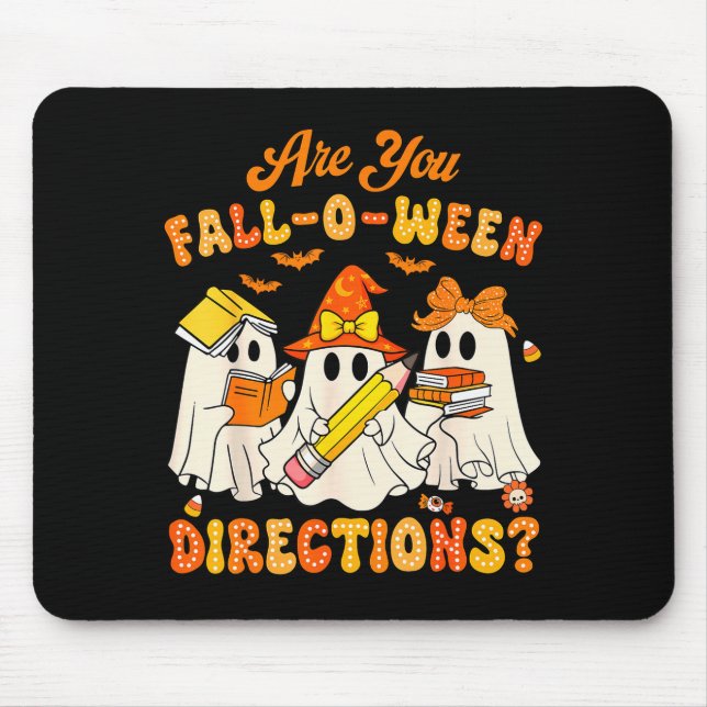 Are You Fall-o-ween Directions Funny Ghost Teacher Mouse Pad (Front)