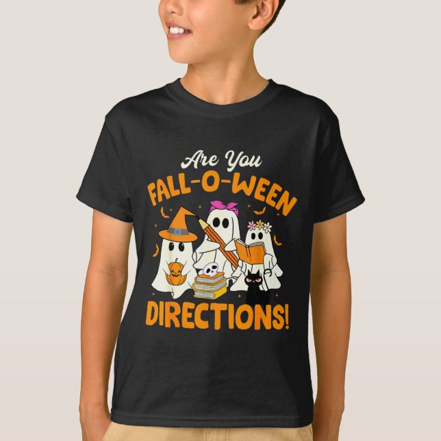 Are You Fall-o-ween Directions Funny Ghost Teacher T-Shirt (Front)