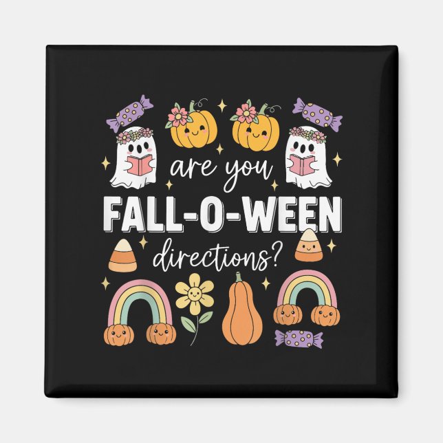 Are You Fall O Ween Directions Funny Halloween Tea Magnet (Front)