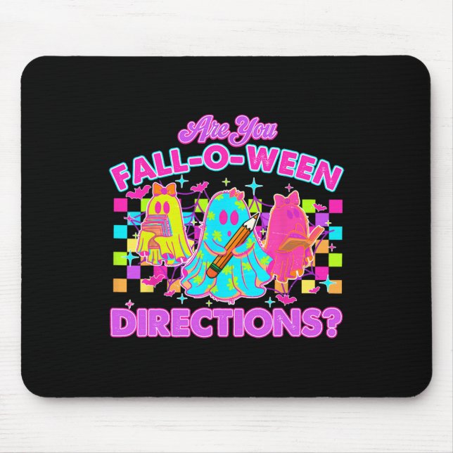 Are You Fall-o-ween Directions Funny Teacher Ghost Mouse Pad (Front)