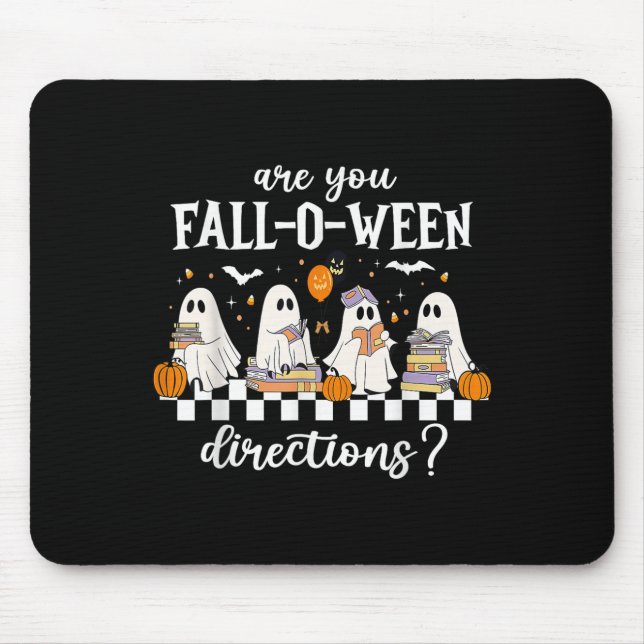 Are You Fall O Ween Directions Funny Teacher Ghost Mouse Pad (Front)
