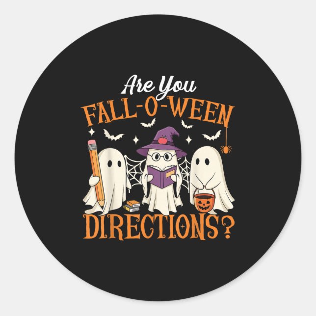 Are You Fall O Ween Directions Funny Teacher Hallo Classic Round Sticker (Front)