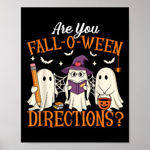 Are You Fall O Ween Directions Funny Teacher Hallo Poster
