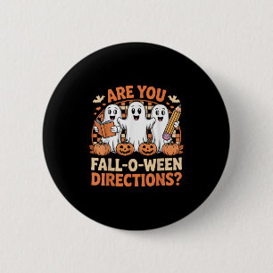 Are You Fall O Ween Directions Halloween Teacher G 6 Cm Round Badge