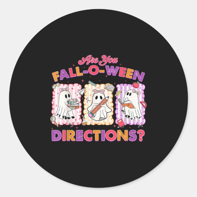 Are You Fall-o-ween Directions Halloween Teacher G Classic Round Sticker (Front)