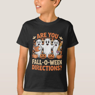 Are You Fall O Ween Directions Halloween Teacher G T-Shirt