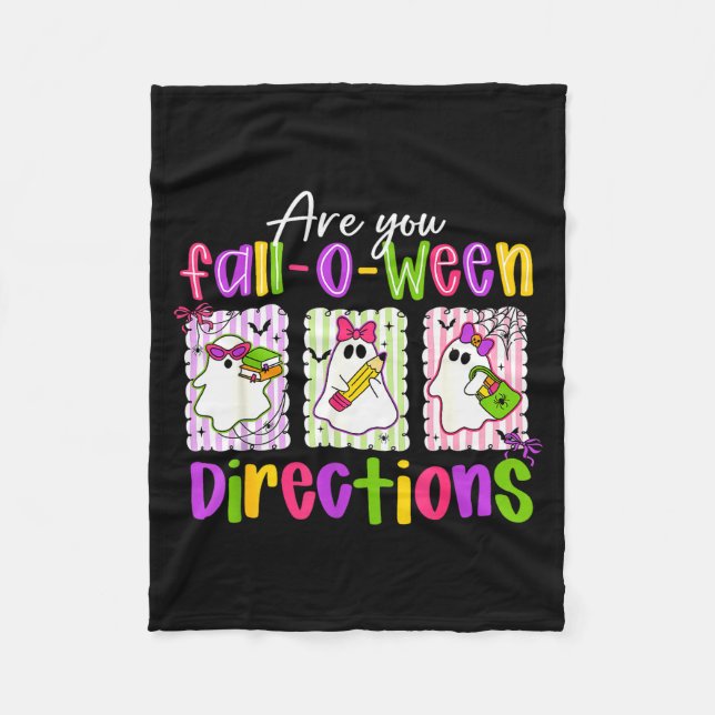 Are You Fall-o-ween Directions Spooky Cute Ghost T Fleece Blanket (Front)