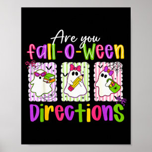 Are You Fall-o-ween Directions Spooky Cute Ghost T Poster
