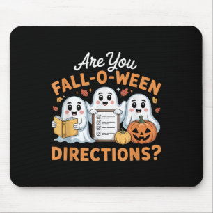 Are You Fall O Ween Directions Teacher Ghost Hallo Mouse Pad